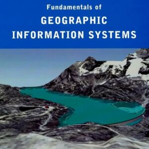 Fundamentals of geographic information systems
