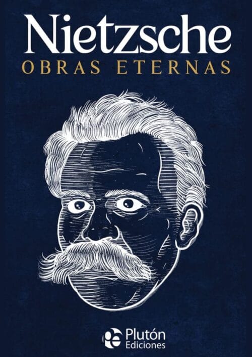 Nietzsche obras eternas Nietzsche obras eternas