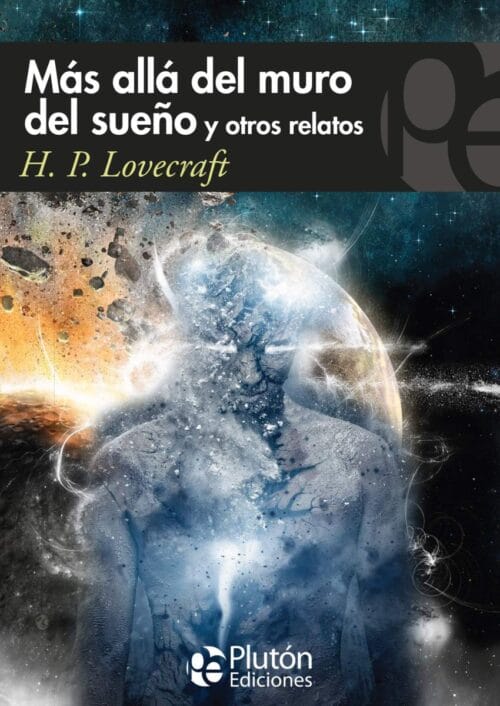 Más allá del muro del sueño y otros relatos Más allá del muro del sueño y otros relatos