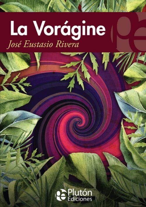 La vorágine La vorágine