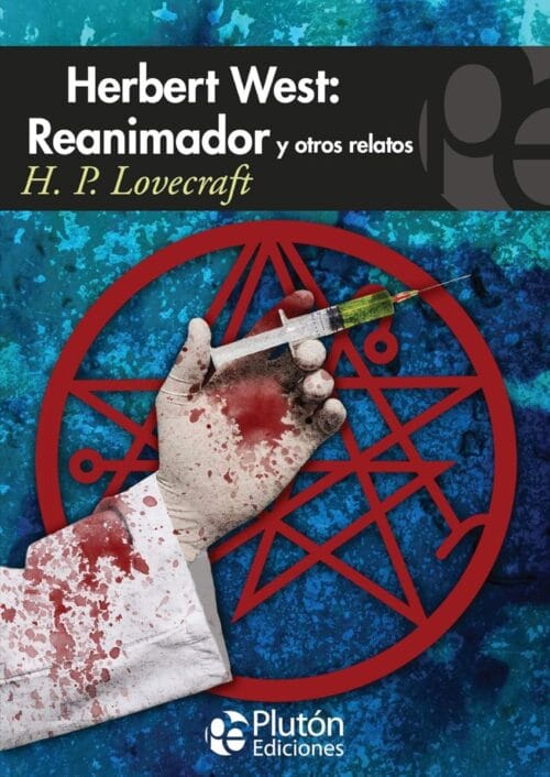 Herbert West: Reanimador y otros relatos Herbert West: Reanimador y otros relatos