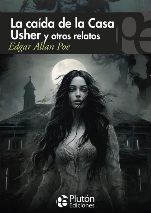 La caída de la casa Usher y otros relatos La caída de la casa Usher y otros relatos