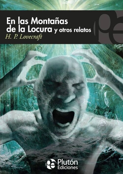 En las montañas de la locura y otros relatos En las montañas de la locura y otros relatos