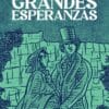 Grandes esperanzas Grandes esperanzas