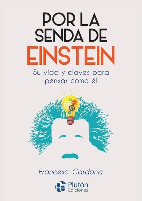 Por la senda de Einstein Por la senda de Einstein