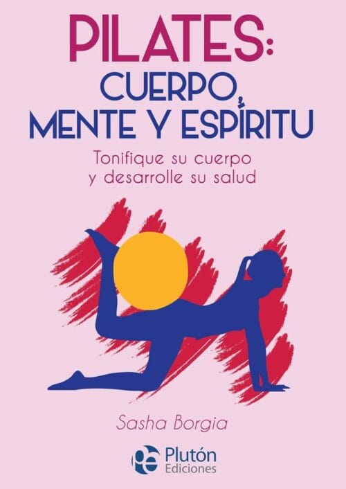 Pilates cuerpo mente y espíritu Pilates cuerpo mente y espíritu