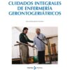 Cuidados integrales de enfermería gerontogeriatricos