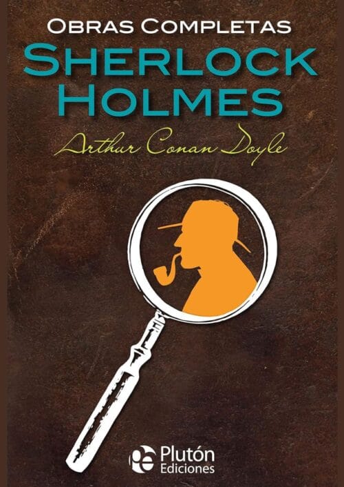 Obras completas de Sherlock Holmes Obras completas de Sherlock Holmes
