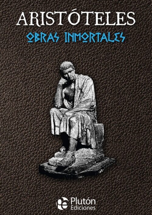 Obras inmortales de Aristóteles Obras inmortales de Aristóteles