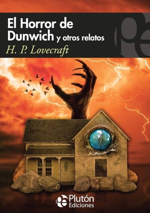 El horror de Dunwich y otros relatos El horror de Dunwich y otros relatos