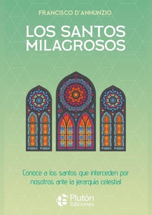 Los santos milagrosos Los santos milagrosos