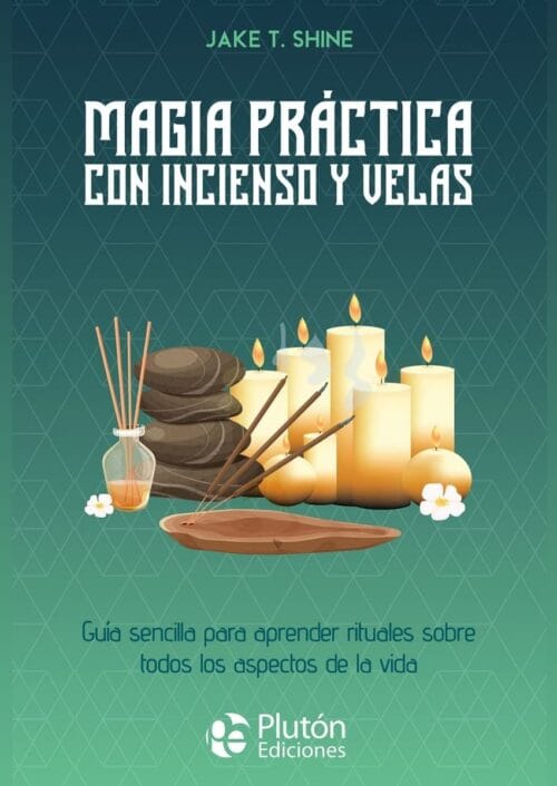 Magia practica con incienso y velas Magia practica con incienso y velas