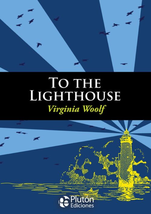 To the Lighthouse To the Lighthouse