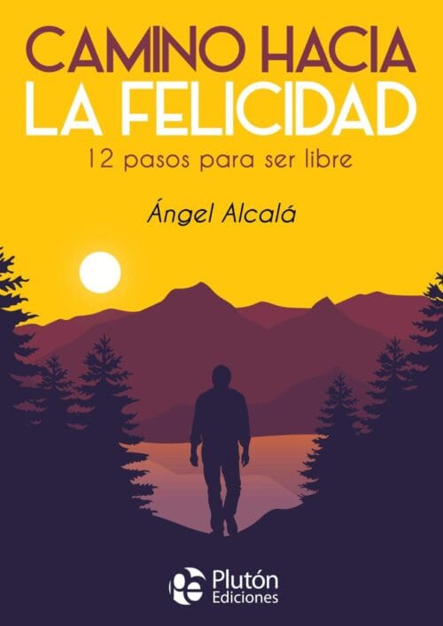 Camino hacia la felicidad Camino hacia la felicidad