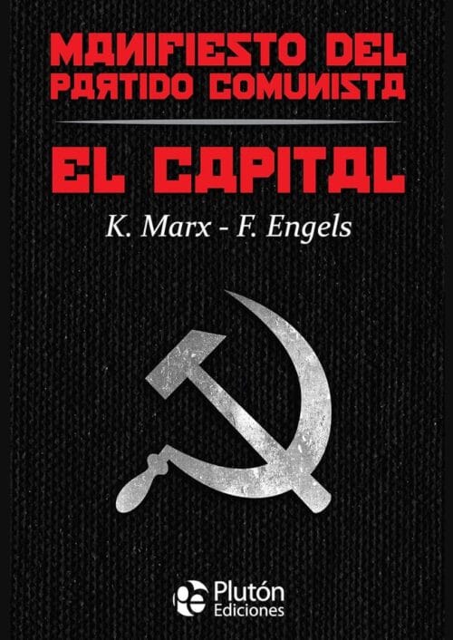 Manifiesto del partido comunista/ el capital