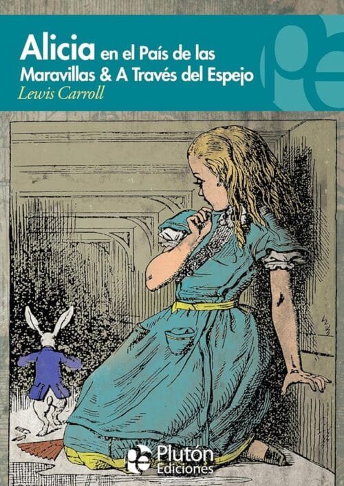Alicia en el país de las maravillas y atraves del espejo Alicia en el país de las maravillas y atraves del espejo