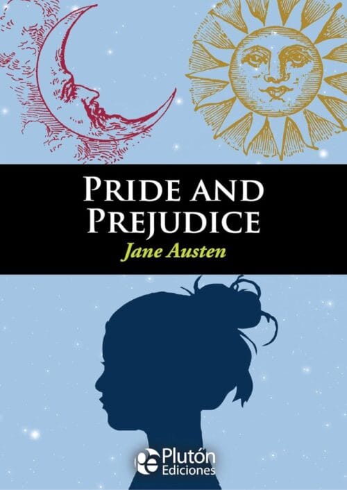 Pride and Prejudice Pride and Prejudice