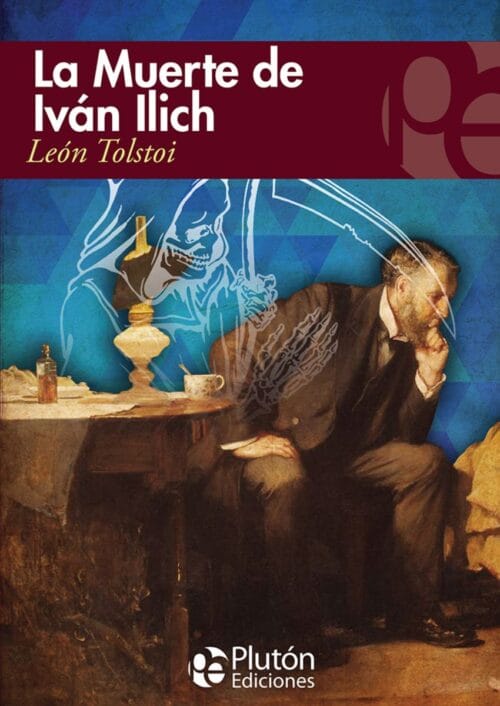 La muerte de Ivan Ilich La muerte de Ivan Ilich