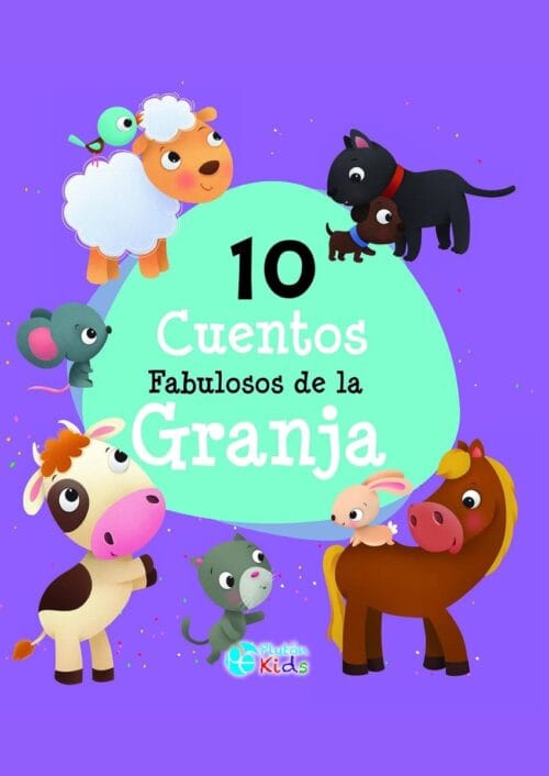 10 cuentos fabulosos de la granja 10 cuentos fabulosos de la granja