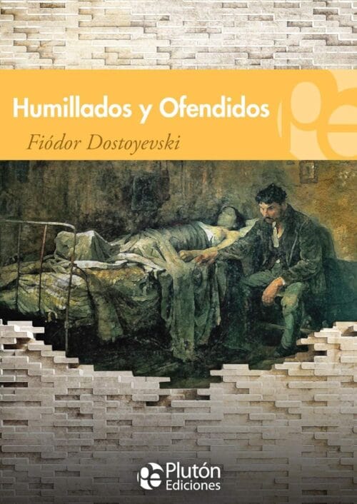 Humillados y Ofendidos Humillados y Ofendidos