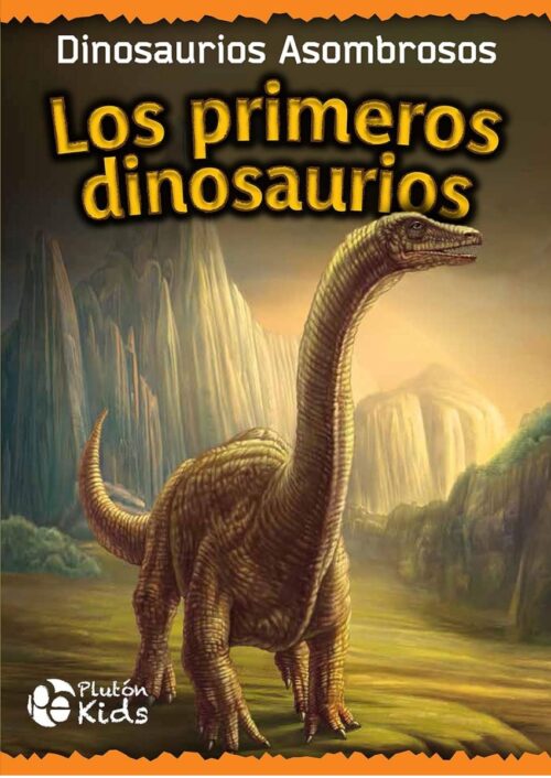 Los primeros dinosaurios Los primeros dinosaurios