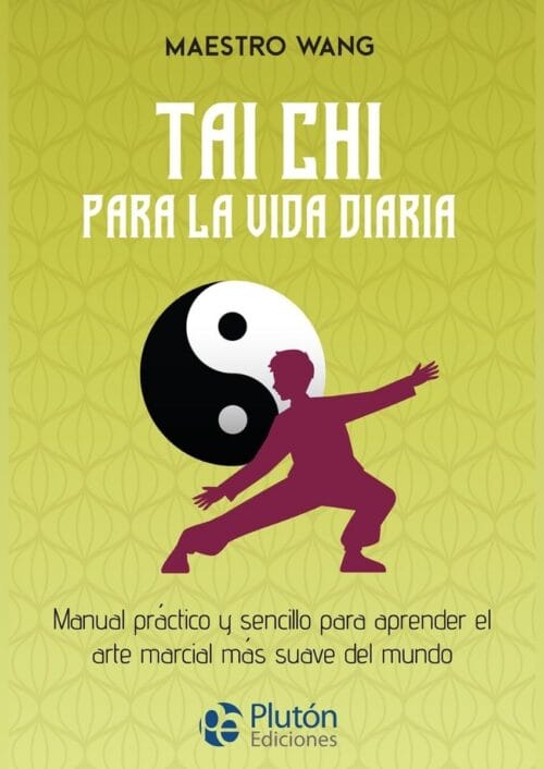 Tai chi para la vida diaria Tai chi para la vida diaria