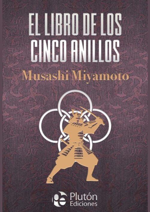 El libro de los cinco anillos El libro de los cinco anillos
