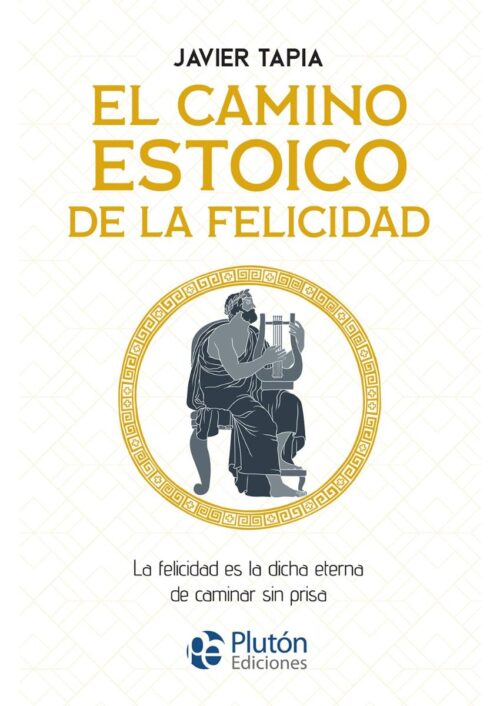 El camino estoico de la felicidad