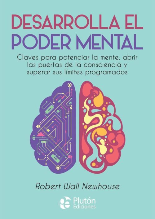 Desarrolla el poder mental