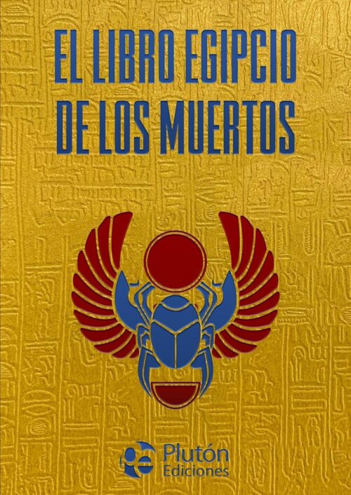 El libro egipcio de los muertos El libro egipcio de los muertos