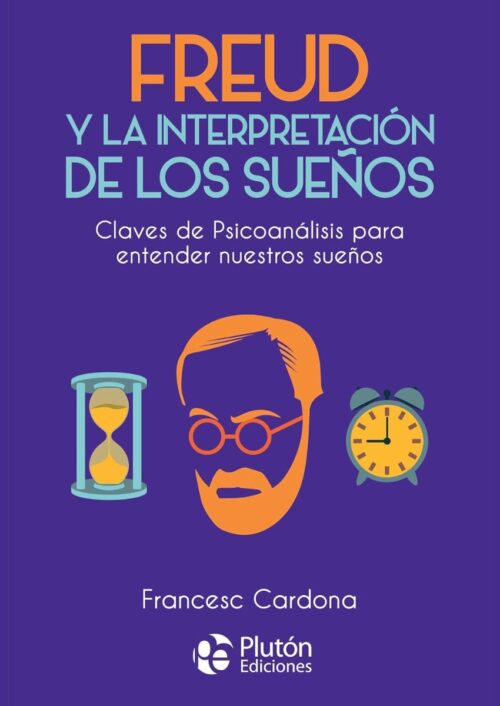 Freud y la interpretación de los sueños