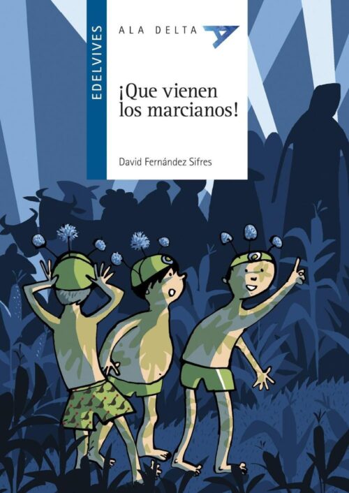 ¡Qué vienen los marcianos! ¡Qué vienen los marcianos!