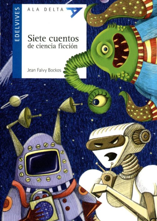 Siete cuentos de ciencia ficción Siete cuentos de ciencia ficción