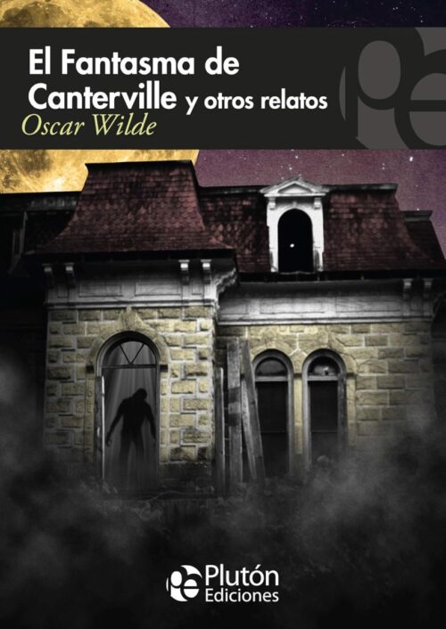 El Fantasma de Canterville y otros relatos El Fantasma de Canterville y otros relatos
