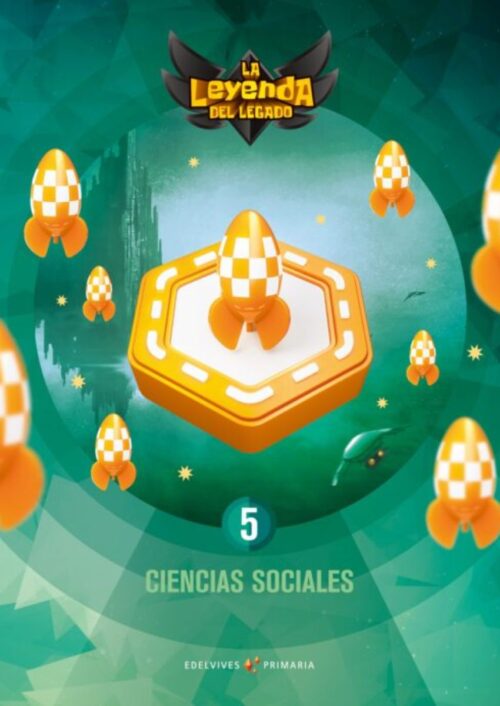 La leyenda del Legado. Ciencias Sociales 5