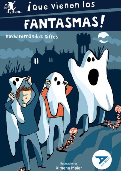 ¡Que vienen los fantasmas! ¡Que vienen los fantasmas!