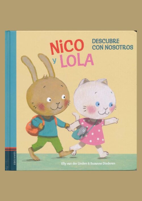 Nico y Lola. Descubre con nosotros Nico y Lola. Descubre con nosotros