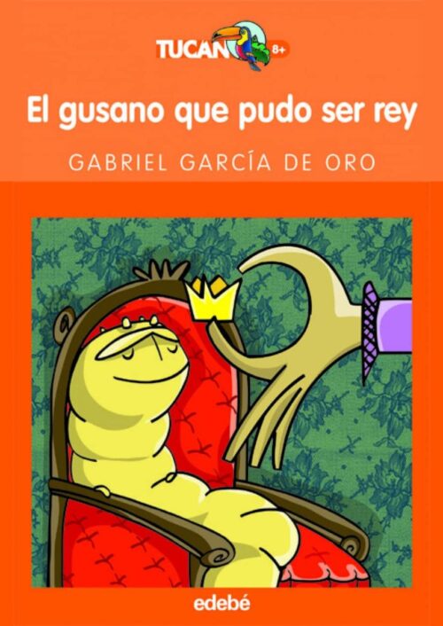 El gusano que pudo ser rey El gusano que pudo ser rey