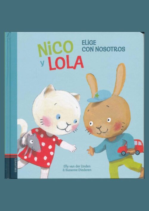 Nico y Lola. Elige con nosotros Nico y Lola. Elige con nosotros