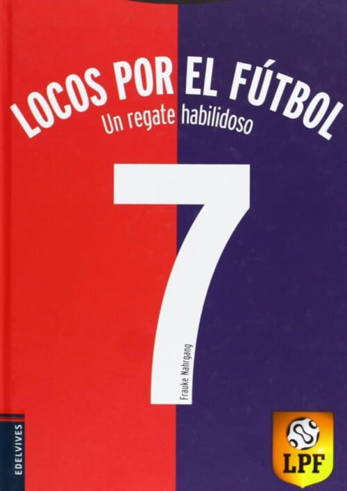 Locos por el fútbol un regate habilidoso Locos por el fútbol un regate habilidoso