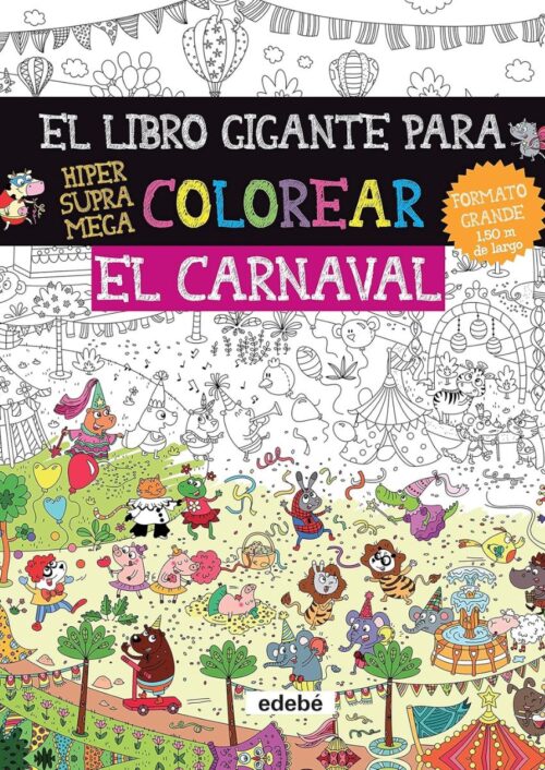 El libro gigante para colorear: El carnaval El libro gigante para colorear: El carnaval