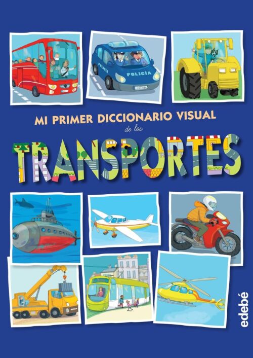 Mi primer diccionario visual de los transportes Mi primer diccionario visual de los transportes