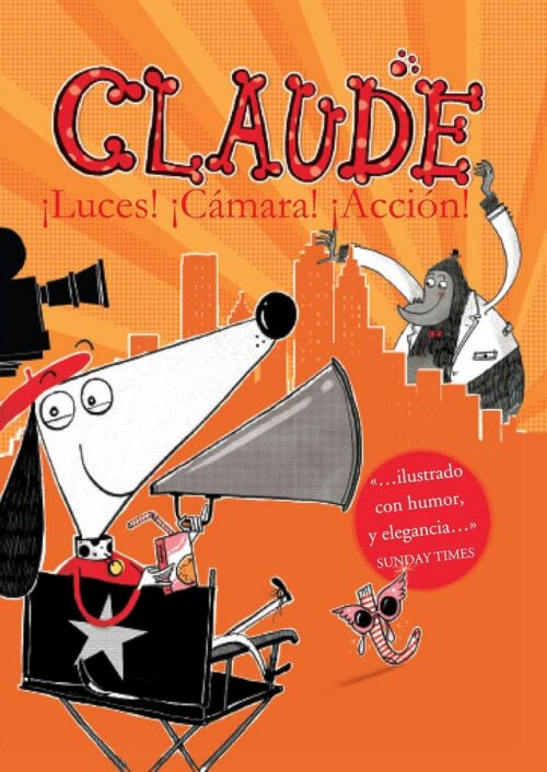 Claude. ¡Luces! ¡Cámara! ¡Acción! Claude. ¡Luces! ¡Cámara! ¡Acción!