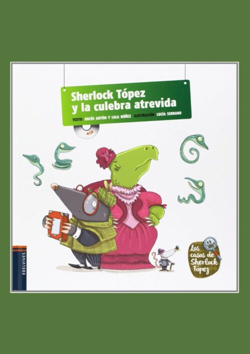 Sherlock Tópez y la culebra atrevida Sherlock Tópez y la culebra atrevida