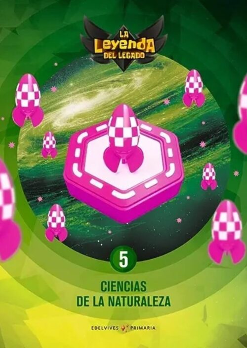 La leyenda del Legado. Ciencias de la Naturaleza 5