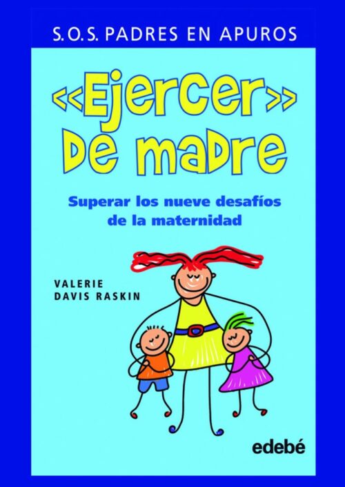 Ejercer de madre Ejercer de madre