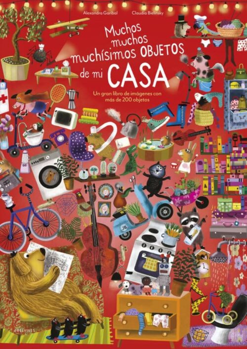 Muchos, muchos, muchísimos objetos de mi casa Muchos, muchos, muchísimos objetos de mi casa
