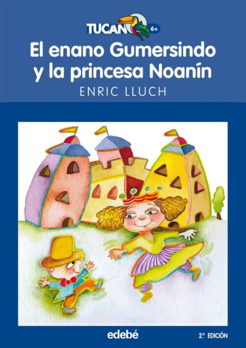 El enano Gumersindo y la princesa Noanín El enano Gumersindo y la princesa Noanín