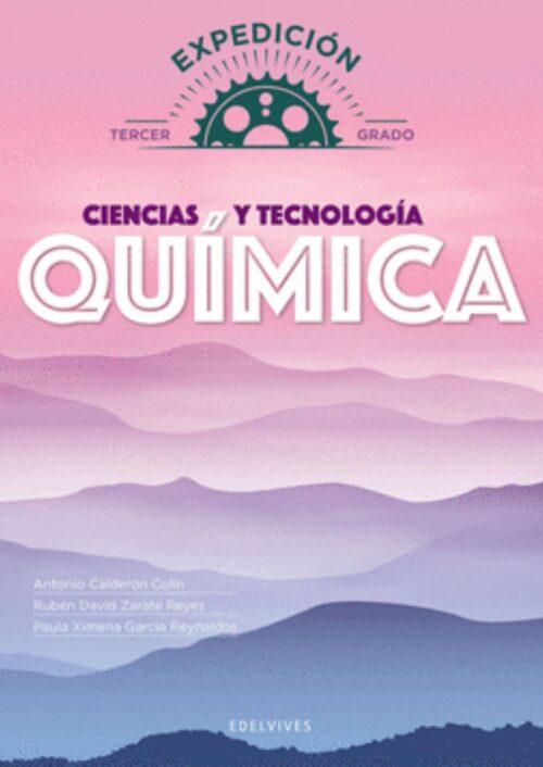 Ciencias y Tecnología. Química. Tercer grado