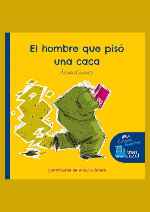 El hombre que pisó una caca El hombre que pisó una caca